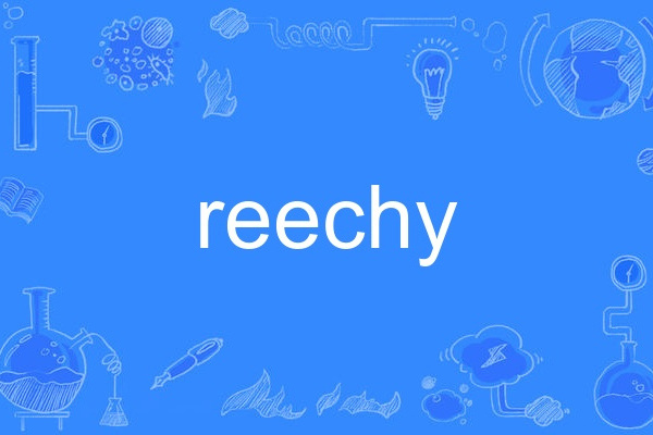 reechy