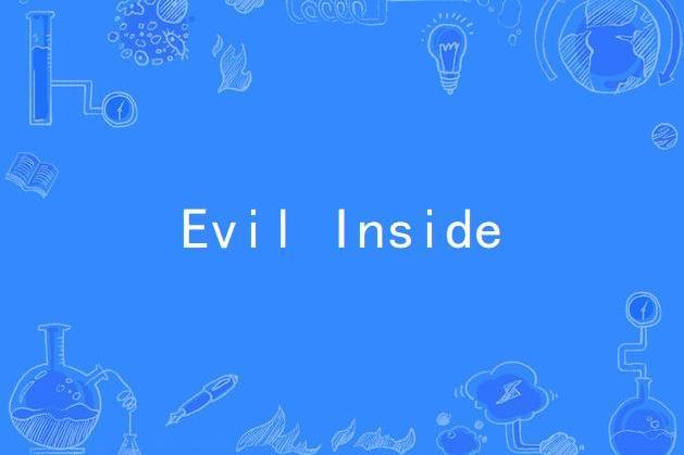 Evil Inside