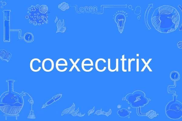 coexecutrix