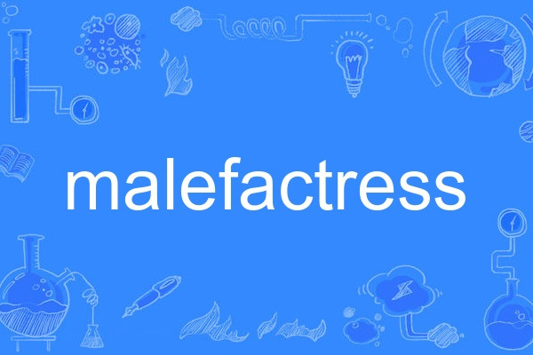 malefactress