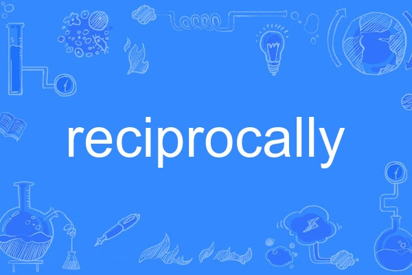 reciprocally