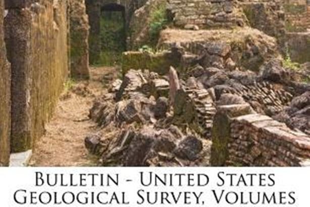Bulletin - United States Geological Survey, Volumes 532-535...