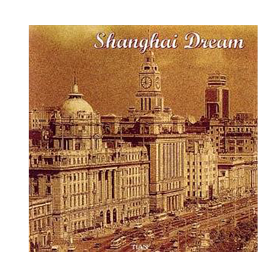 SHANGHAI DREAM