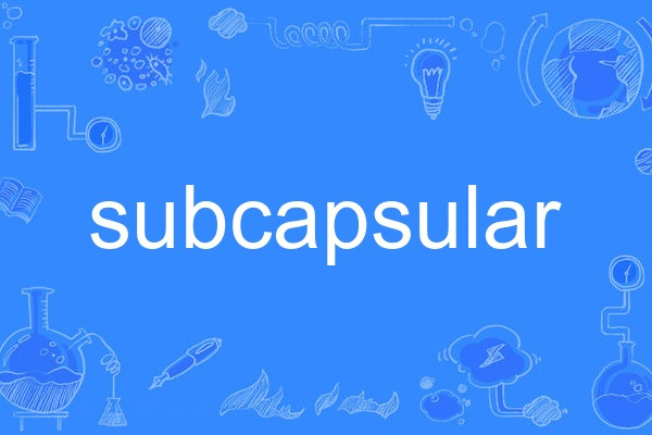 subcapsular