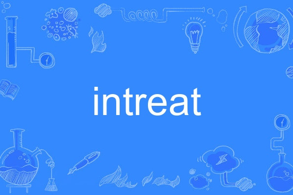 intreat