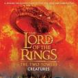 Creatures of The Two Towers (The Lord of the Rings Movie Tie-In)