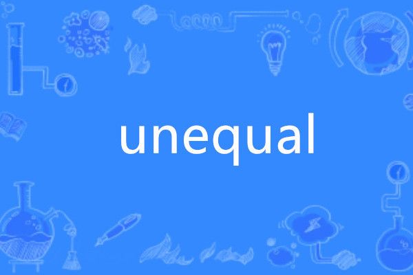 unequal