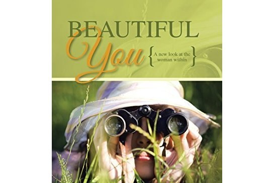 Beautiful You: A New Look at the Woman Within