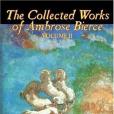 The Collected Works of Ambrose Bierce, Vol. II