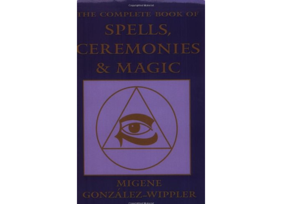 The Complete Book of Spells, Ceremonies and Magic