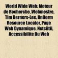 World Wide Web(Source Wikipedia; Livres Groupe;著圖書)