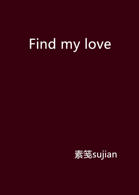 Find my love