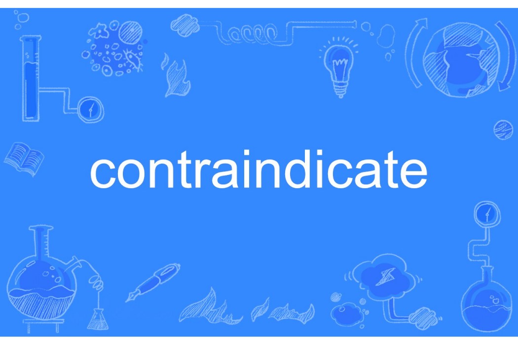 contraindicate