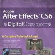 Adobe After Effects CS6 Digital Classroom