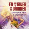 Ed and the River of the Damned