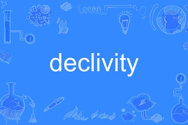 declivity