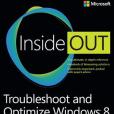 Troubleshoot and Optimize Windows 8 Inside Out