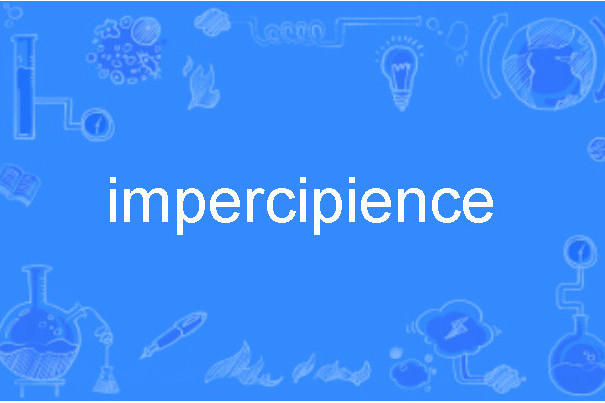 impercipience