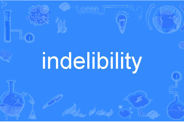 indelibility