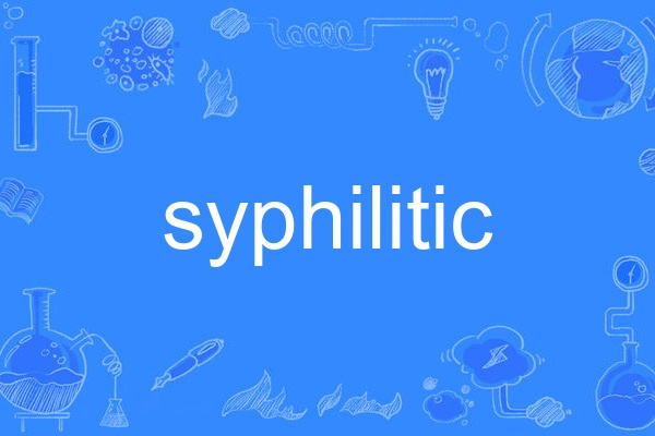 syphilitic