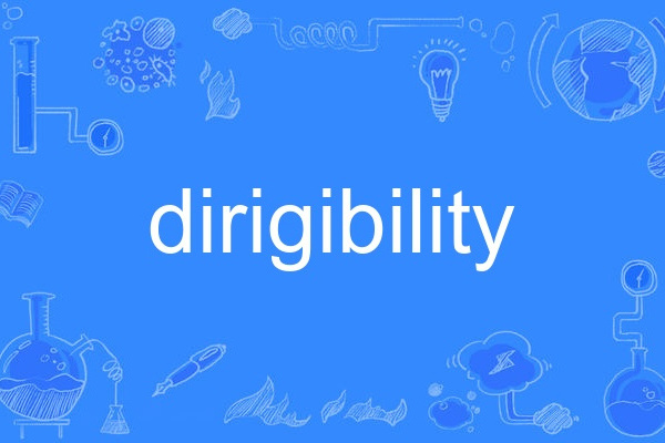 dirigibility