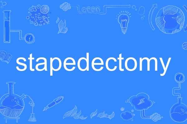 stapedectomy