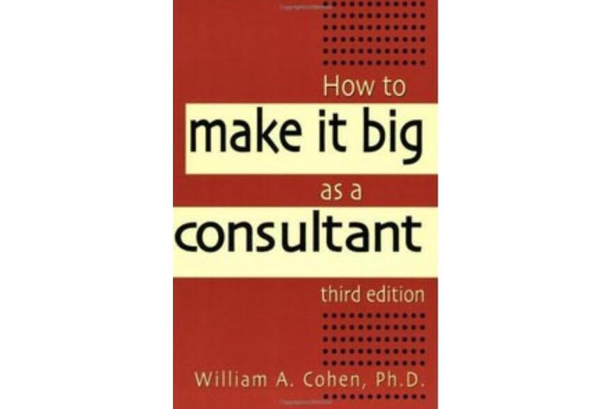 How to Make It Big as a Consultant