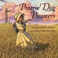 Prairie Dog Pioneers(Harper, Jo; Harper, Josephine; Spearing, Craig著圖書)