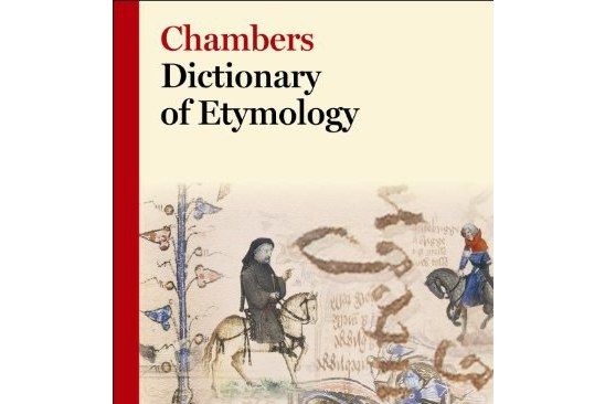 Chambers Dictionary of Etymology