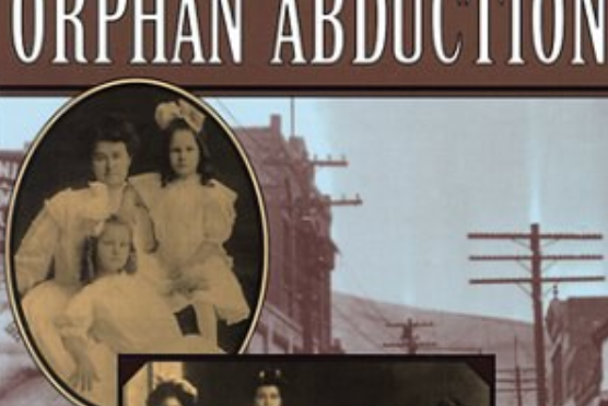 The Great Arizona Orphan Abduction