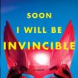 Soon I Will Be Invincible