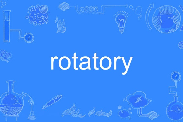 rotatory