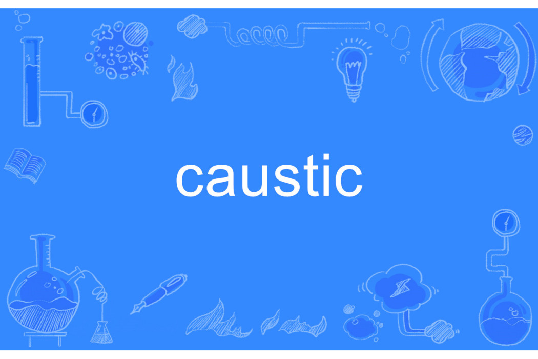 Caustic