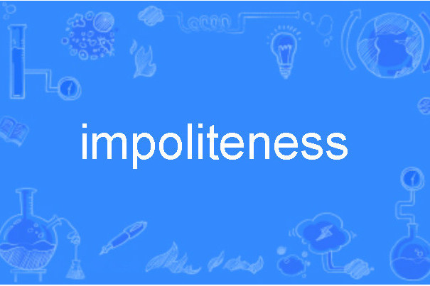 impoliteness