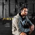 First: What It Takes to Win