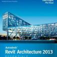 Autodesk Revit Architecture 2013 Essentials