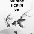 Matchstick Men