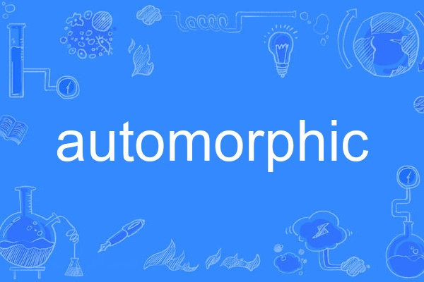 automorphic