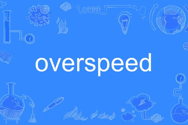 overspeed