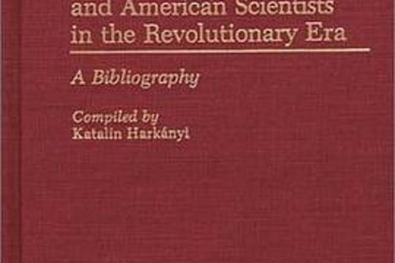 The Natural Sciences and American Scientists in the Revolutionary Era