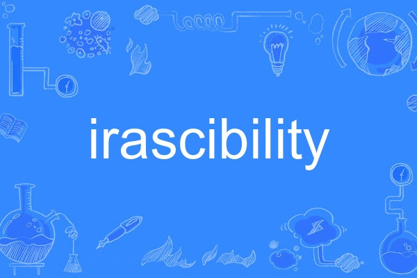 irascibility