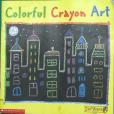 Colorful crayon art I am an artist club