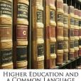 Higher Education and a Common Language