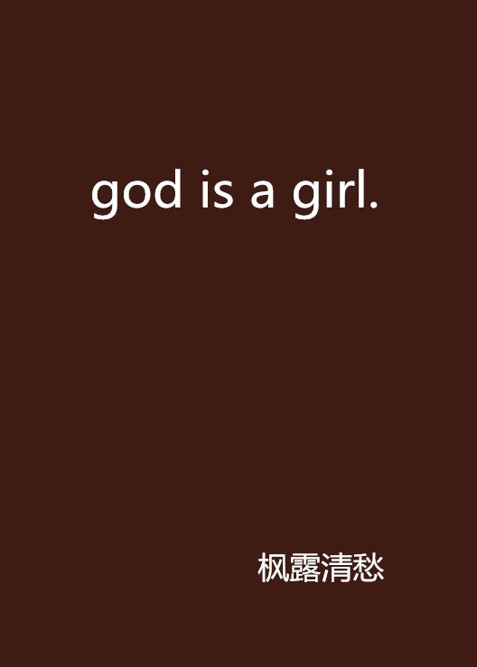 god is a girl.