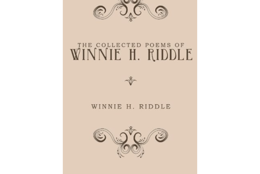 The Collected Poems Of Winnie H. Riddle