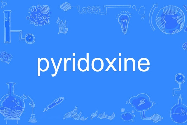 pyridoxine