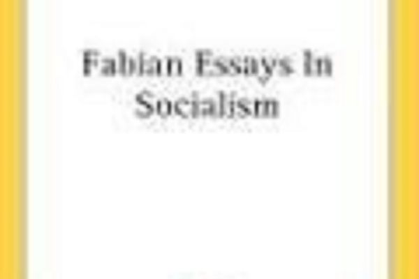 Fabian Essays in Socialism