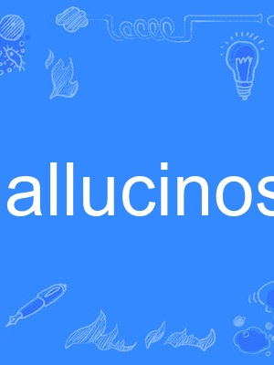 hallucinosis