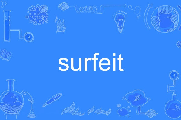 surfeit