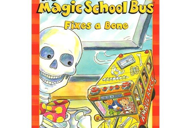 The Magic School Bus Fixes A Bone